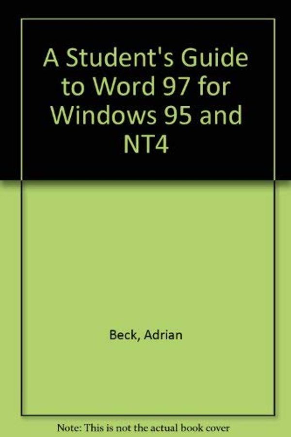 Cover Art for 9781874093190, A Student's Guide to Word 97 for Windows 95 and NT4 by Adrian Beck, Mark Maynard, Richard Rodger