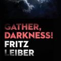 Cover Art for 9781497608085, Gather, Darkness! by Fritz Leiber
