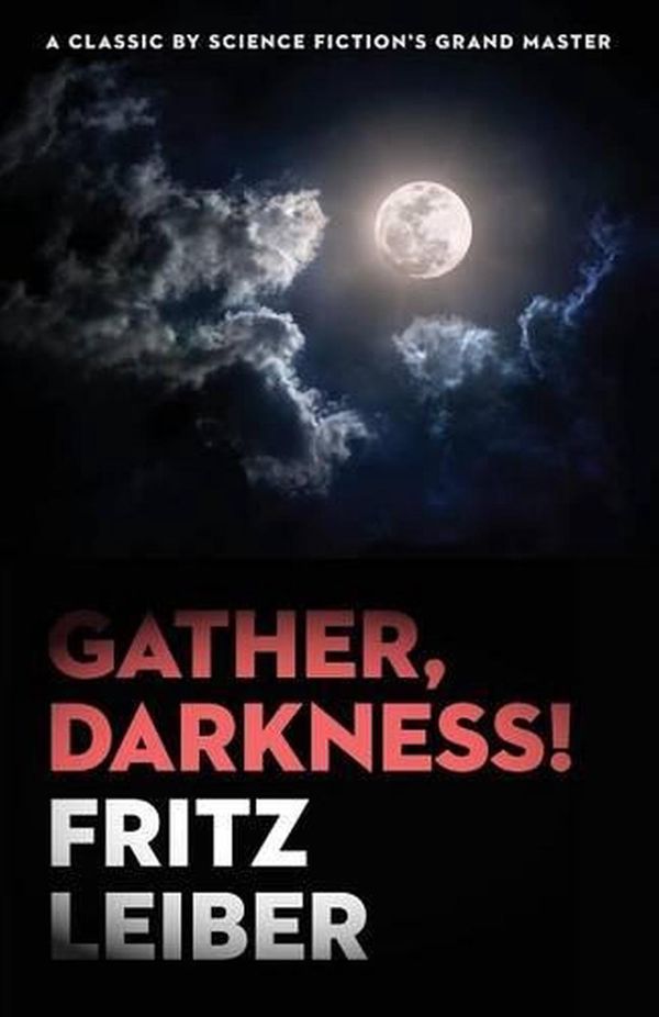 Cover Art for 9781497608085, Gather, Darkness! by Fritz Leiber