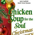 Cover Art for 9780757300004, Chicken Soup for the Soul Christmas Treasury: Holiday Stories to Warm the Heart by Jack Canfield, Mark Victor Hansen, Matthew Adams