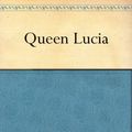 Cover Art for B0084A7PZG, Queen Lucia by E. F. Benson