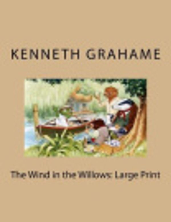 Cover Art for 9781727711677, The Wind in the Willows by Kenneth Grahame