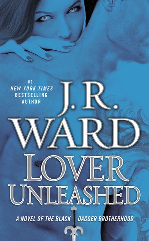 Cover Art for 9780451235114, Lover Unleashed by J R. Ward