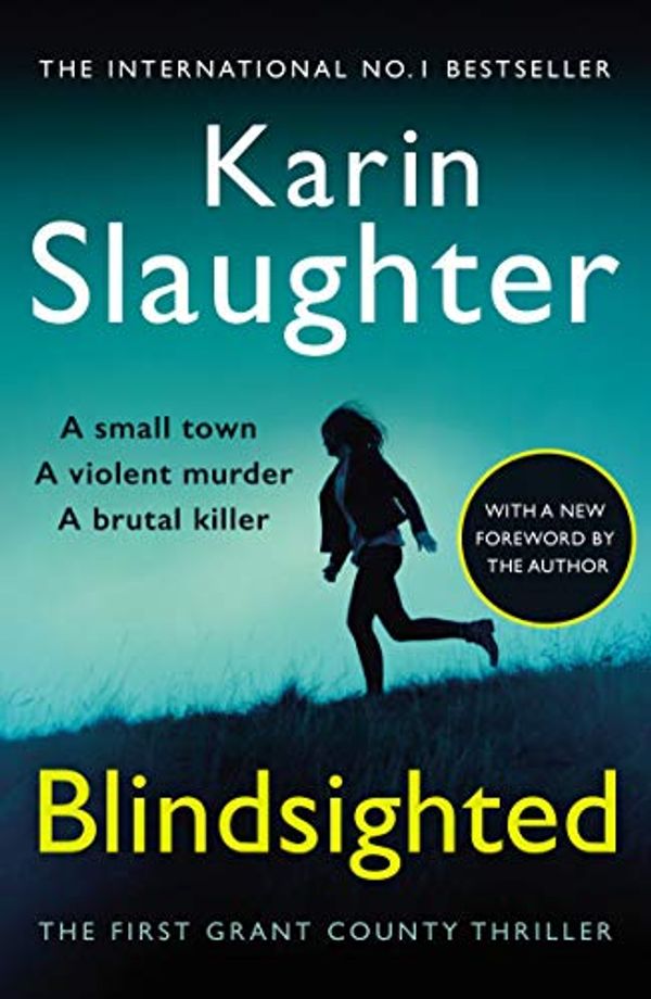 Cover Art for 8601404269950, Blindsighted: (Grant County series 1) by Karin Slaughter