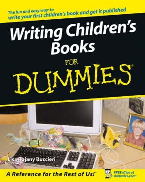 Cover Art for 9780764537288, Writing Children's Books For Dummies by Lisa Rojany Buccieri, Peter Economy
