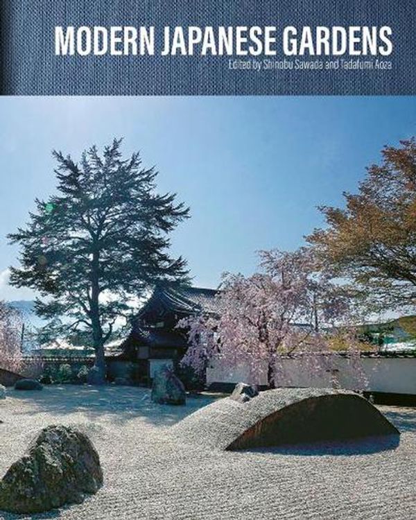 Cover Art for 9781788842228, Modern Japanese Gardens by SHINOBU SAWADA