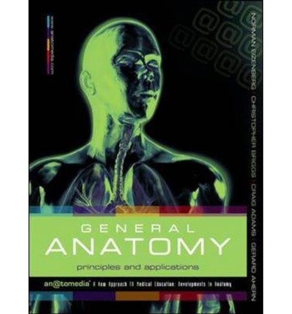 Cover Art for B00Y34XXQM, General Anatomy: Principles and Applications by Norman Eizenberg