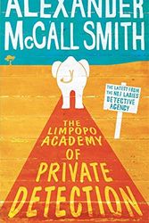 Cover Art for 9781408702611, The Limpopo Academy of Private Detection by McCall Smith, Alexander