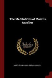 Cover Art for 9781375438308, The Meditations of Marcus Aurelius by Marcus Aurelius, Jeremy Collier