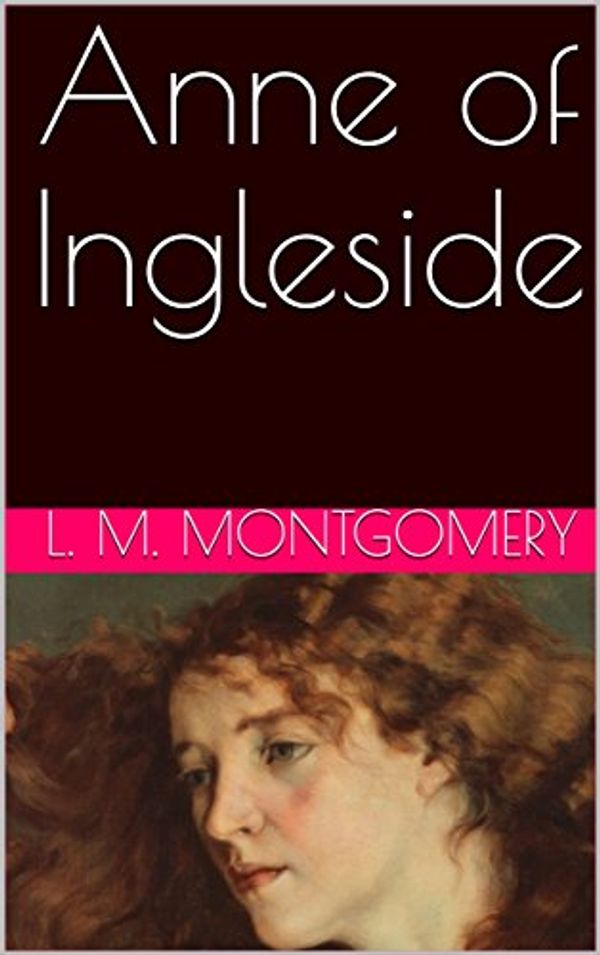 Cover Art for B0792FZ7BB, Anne of Ingleside by L. M. Montgomery