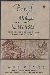 Cover Art for 9780140124859, Bread and Circuses: Historical Sociology and Political Pluralism by Paul Veyne