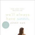 Cover Art for 9781416995609, We'll Always Have Summer by Jenny Han