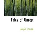 Cover Art for 9781116636796, Tales of Unrest by Joseph Conrad