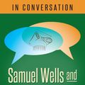 Cover Art for 9781640652774, In Conversation: Samuel Wells and Stanley Hauerwas by Samuel Wells, Stanley Hauerwas