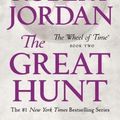 Cover Art for 9781250251480, The Great Hunt: Book Two of 'the Wheel of Time' by Robert Jordan
