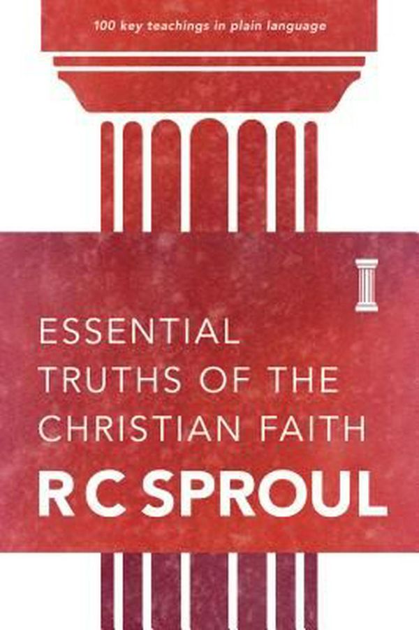 Cover Art for 9780842320016, Essential Truths of Christian Faith by R. C. Sproul