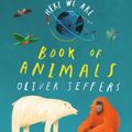Cover Art for 9780593466094, Here We Are: Book of Animals by Oliver Jeffers
