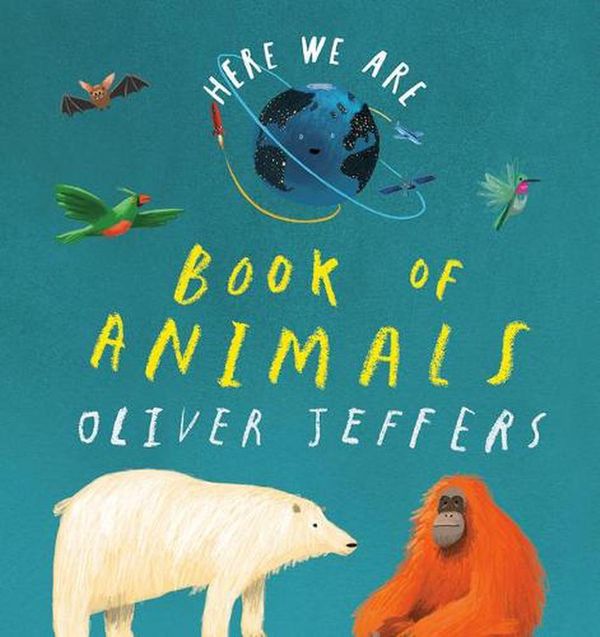 Cover Art for 9780593466094, Here We Are: Book of Animals by Oliver Jeffers