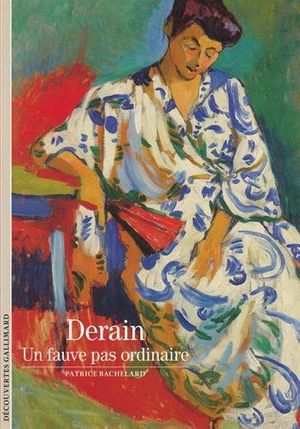 Cover Art for 9782072742170, Derain : Un fauve pas ordinaire by BACHELARD, PATRICE