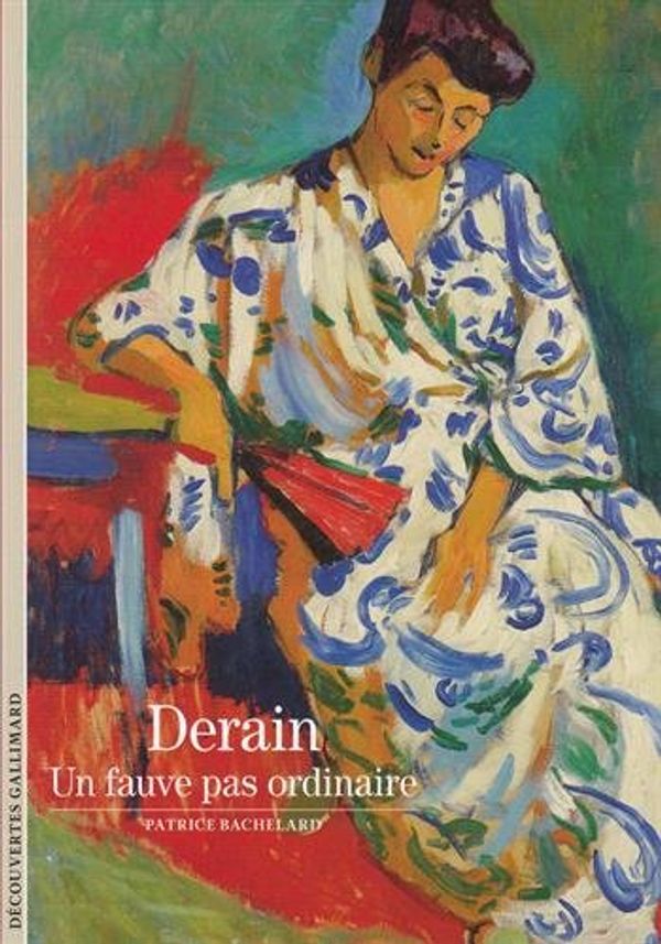 Cover Art for 9782072742170, Derain : Un fauve pas ordinaire by BACHELARD, PATRICE