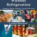Cover Art for 9781681571478, Storing Food Without Refrigeration by Carolyn Shearlock