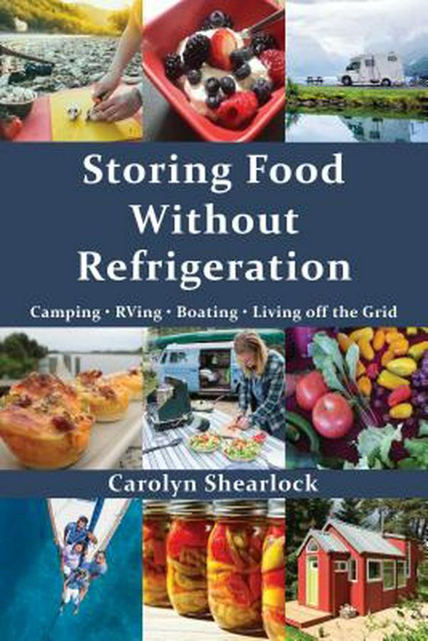 Cover Art for 9781681571478, Storing Food Without Refrigeration by Carolyn Shearlock