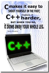 Cover Art for B007674GO6, C Makes It Easy to Shoot Yourself in the Foot; C++ Makes It Harder but When You Do You Blow Away Your Whole Leg - Bjarne Stroustrup - Funny Computer Poster by Unknown