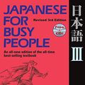 Cover Art for 9784770030115, Japanese for Busy People: v. 3 by Ajalt