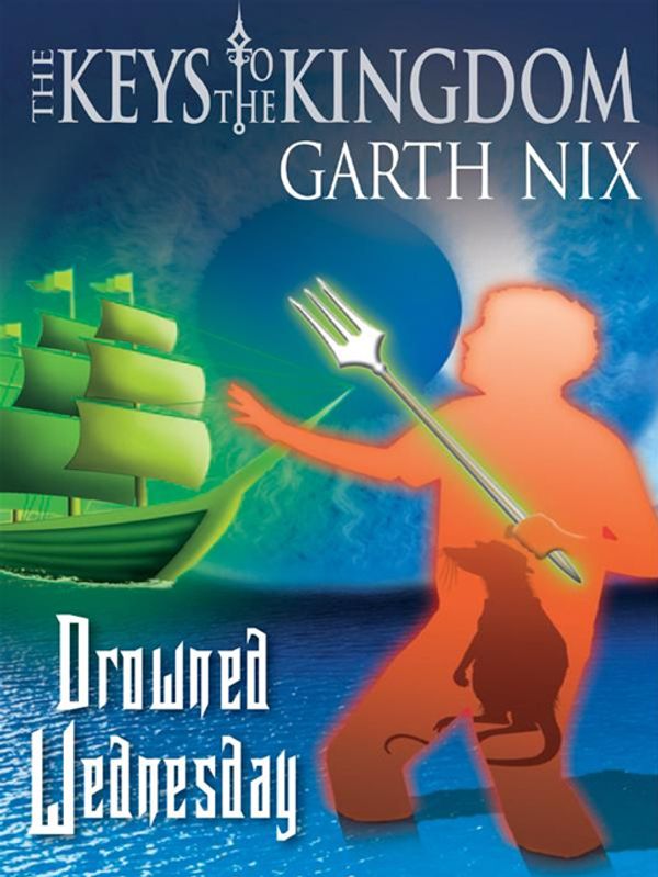 Cover Art for 9781741156560, Drowned Wednesday by Garth Nix