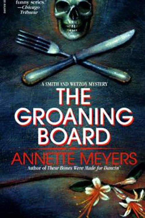 Cover Art for 9780553569773, The Groaning Board by Annette Meyers