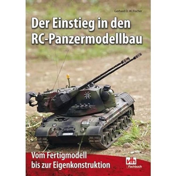 Cover Art for 9783881804288, Der Einstieg in den RC-Panzermodellbau by Gerhard O. W. Fischer