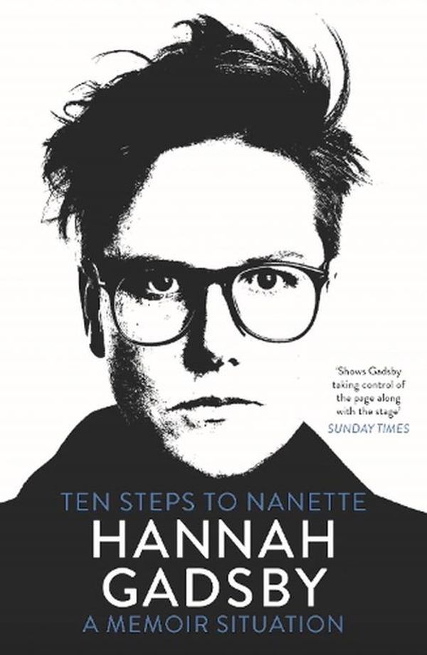 Cover Art for 9781911630258, Ten Steps to Nanette by Hannah Gadsby