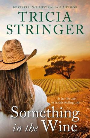 Cover Art for 9781489281029, Something in the Wine by Tricia Stringer