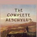 Cover Art for 9781617209970, The Complete Aeschylus by Aeschylus Aeschylus