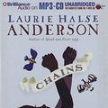 Cover Art for 9781423367321, Chains by Laurie Halse Anderson