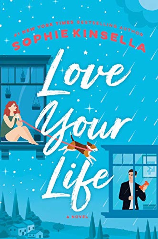 Cover Art for B088QLHYX5, Love Your Life: A Novel by Sophie Kinsella