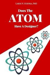 Cover Art for 9780692789179, Does the Atom have a Designer? by Ph D Lakhi N Goenka