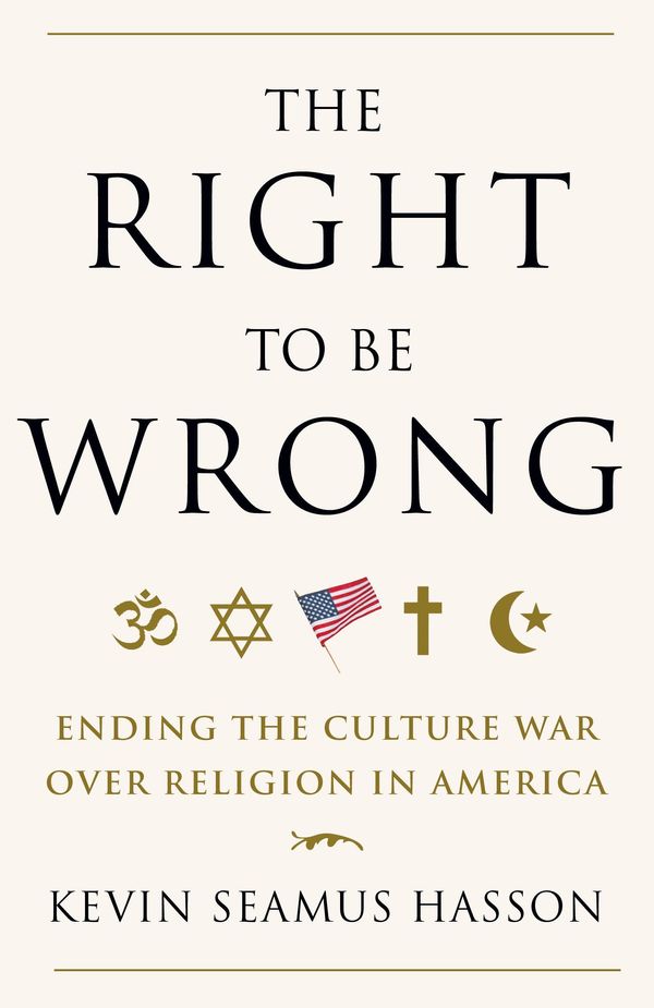 Cover Art for 9780307718112, The Right to Be Wrong by Kevin Seamus Hasson