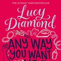 Cover Art for B0098XZ6G8, Any Way You Want Me by Lucy Diamond