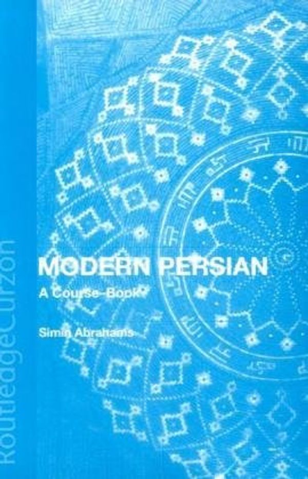 Cover Art for 9780700713370, Modern Persian: A Course-Book [With CD (Audio)] by Simin Abrahams