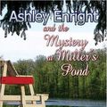 Cover Art for 9781424152681, Ashley Enright and the Mystery at Miller's Pond by E.  Lauren Smith