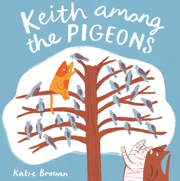 Cover Art for 9781786283436, Keith Among the Pigeons by Katie Brosnan