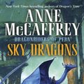Cover Art for 9780345533500, Sky Dragons by Anne McCaffrey, Todd J. McCaffrey