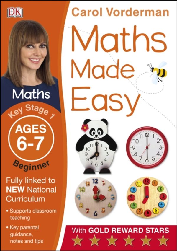 Cover Art for 9781409344780, Maths Made Easy Ages 6-7 Key Stage 1 Beginner by Carol Vorderman