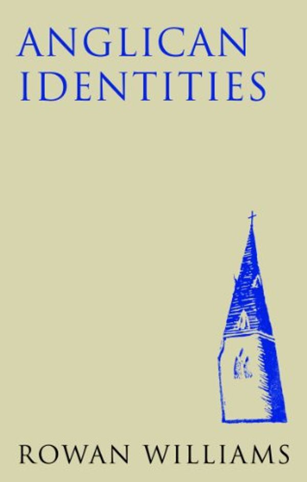 Cover Art for 9780232530315, Anglican Identities by Rowan Williams