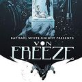 Cover Art for B07ZZZTJYW, Batman: White Knight Presents Von Freeze (2019) #1 (Batman: Curse of the White Knight (2019-)) by Sean Gordon Murphy