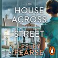 Cover Art for B07GDQS9TG, The House Across the Street by Lesley Pearse