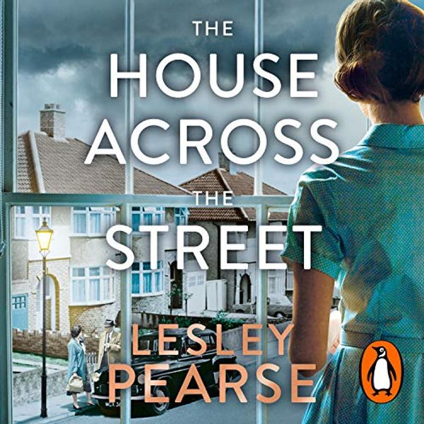 Cover Art for B07GDQS9TG, The House Across the Street by Lesley Pearse