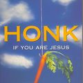 Cover Art for 9780207196096, Honk If You are Jesus by Peter Goldsworthy