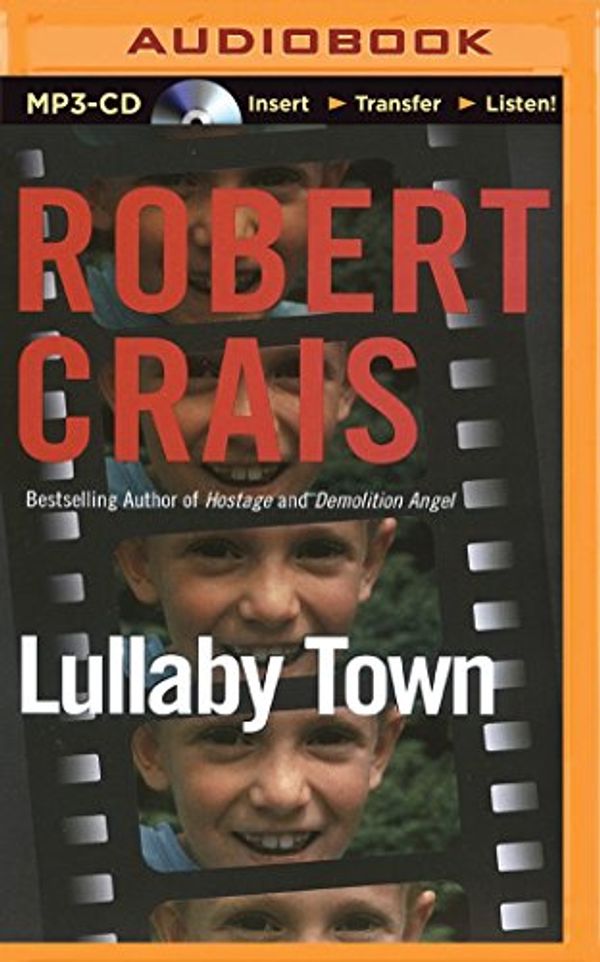 Cover Art for 9781491506677, Lullaby Town (Elvis Cole/Joe Pike Novels) by Robert Crais